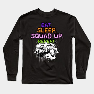 Cool Eat Sleep Squad Up Repeat Gamer Live Streamer Long Sleeve T-Shirt